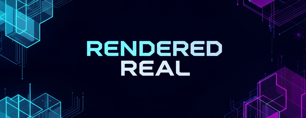 Rendered Real - Where Future Tech Meets Reality